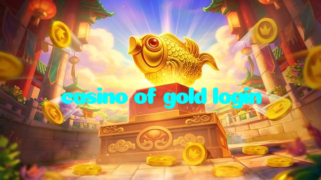 casino of gold login